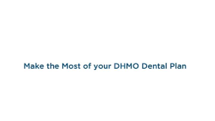 Make the most of your DHMO plan